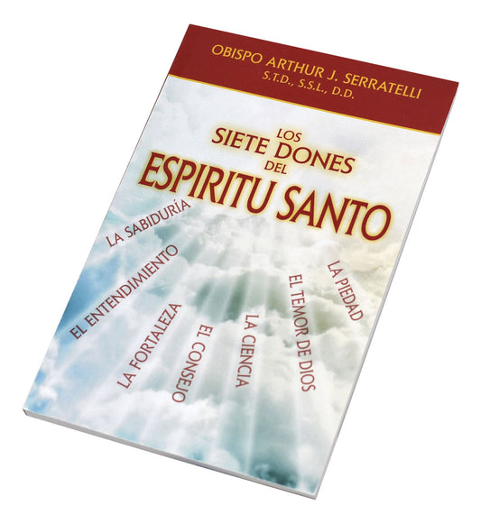 Los Siete Dones Del Espiritu Santo por Obispo Arthur J. Serratelli