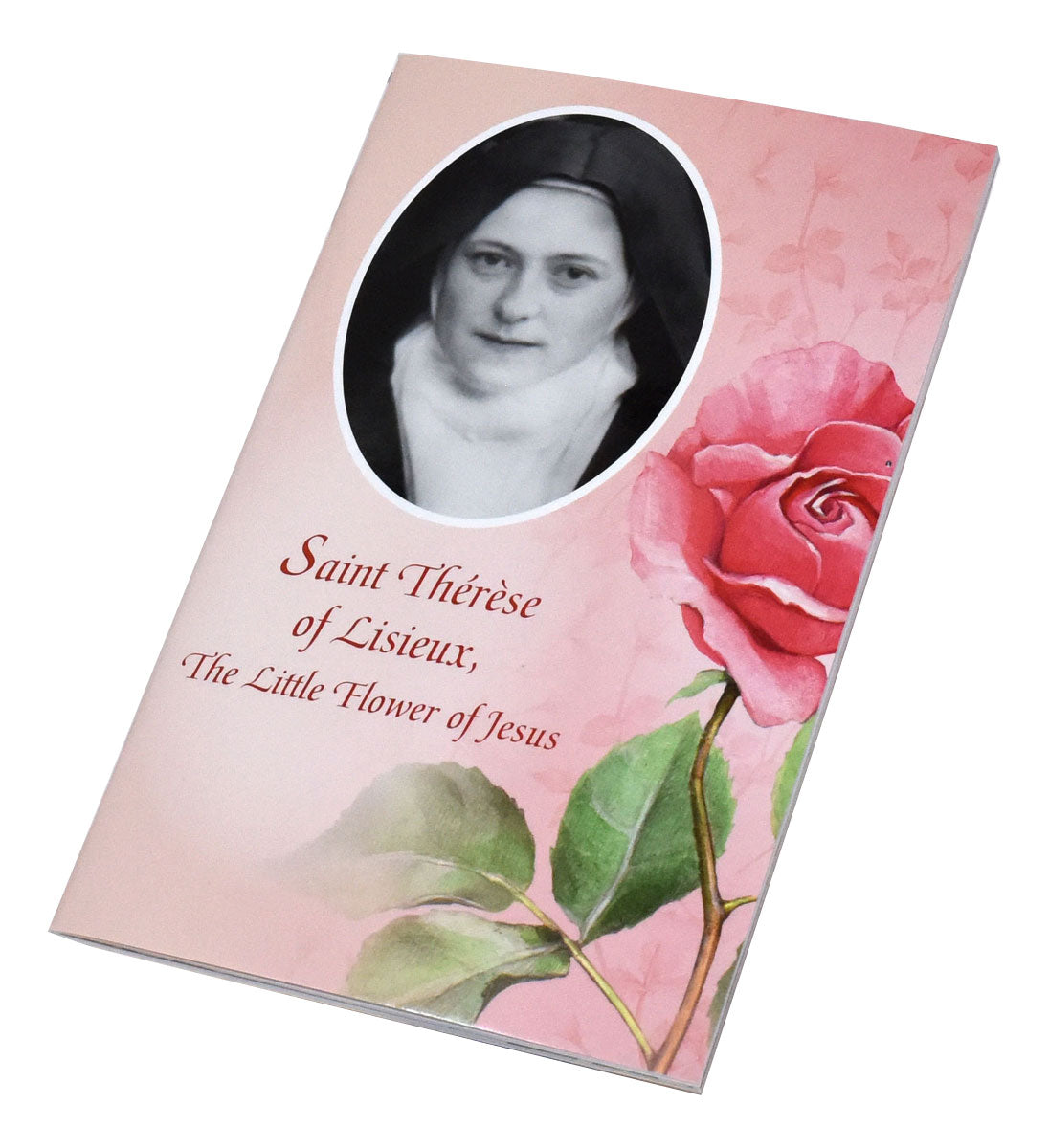 Saint Therese of Lisieux, The Little Flower of Jesus