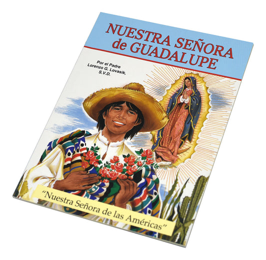 Nuestra Senora de Guadalupe - Nuestra Senora de Las Americas por El Padre Lorenzo G. Lovasik, S.V.D.